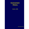 Inconvenient History Vol. I, 2009