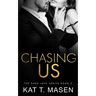 Chasing Us