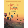 Smile More, Pray More: Moving from Rural Texas to See the World