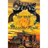 Guns of the Yellow Rose