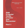 208 Irregular Verbs to Color and Remember: With 8 Easy-to-Learn Verb Lists