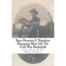 Sam Houston & Napoleon Bonaparte Meet On The Civil War Battlefield: A True Story Of The Walker Brothers