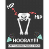Hip Hip Hooray: 100 Sudoku Puzzles Large Print Perfect Hip Replacement Surgery Recovery Gift For Women, Men, Teens and Kids - Get Well