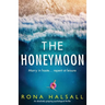 The Honeymoon: An absolutely gripping psychological thriller