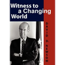 Witness to a Changing World