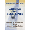 Working the Blue Lines: lessons in leadership from hockey and policing