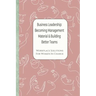 Business Leadership - Becoming Management Material & Building Better Teams: Workplace Solutions For Women in Charge