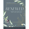 Renewed - Women's Bible Study Participant Workbook with Leader Helps: Finding Hope When You Dont Like Your Story