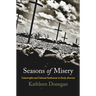 Seasons of Misery: Catastrophe and Colonial Settlement in Early America