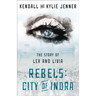 Rebels: City of Indra: The Story of Lex and Livia