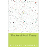 The Art of Social Theory