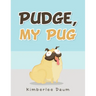 Pudge, My Pug