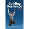 Building Resilience at Work