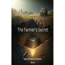 The Farmer's Secret: Tales of Treasured Wisdom - Book 1