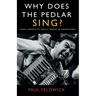 Why Does The Pedlar Sing?