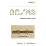 GC / MS: A Practical User's Guide [With CDROM]