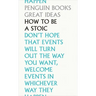How to Be a Stoic
