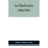 Two fifteenth-century cookery-books