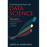 Fundamentals of Data Science Trilogy: Experiment-Model-Learn