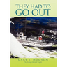 They Had to Go Out
