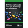 Cryptocurrency Concepts, Technology, and Applications