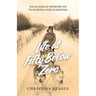 Life at Fifty Below Zero: An Alaskan Memoir on Teaching and Learning
