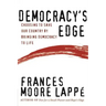 Democracy's Edge: Choosing to Save Our Country by Bringing Democracy to Life
