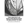 The Descent of Man and Selection in Relation to Sex