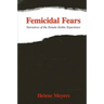 Femicidal Fears: Narratives of the Female Gothic Experience