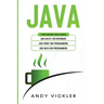 Java: This book includes: Java Basics for Beginners + Java Front End Programming + Java Back End Programming