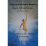 Entity Attachment Removal - Self-Help Procedure: The ABC of Releasing Spirit Attachments for Do It Yourselfers