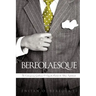 Bereolaesque: The Contemporary Gentleman & Etiquette Book for the Urban Sophisticate