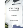 Your Guide to Positive Life (Workbook)
