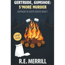 Gertrude, Gumshoe: S'more Murder