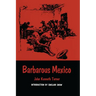 Barbarous Mexico