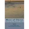 More of Christ: From "The Stewardship of the Mystery" by T. Austin-Sparks