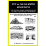 Pen and Ink Drawing Workbook Vol 4: Learn to Draw Pleasing Pen & Ink Landscapes