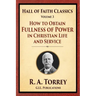 How to Obtain Fullness of Power in Christian Life and Service