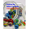 Putting My Affairs in Order: In Case I Lose My Marbles or Disappear Off This Planet