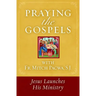 Praying the Gospels with Fr. Mitch Pacwa: Jesus Launches His Ministry