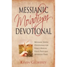 Messianic Mo'adiym Devotional: Messianic Jewish Devotionals for Israel's Annual Feasts, Fasts and Appointed Times