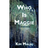 Who Is Maggie