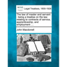 The law of master and servant: being a treatise on the law relating to contracts of service, apprenticeship, and employment ....