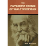 The Patriotic Poems of Walt Whitman