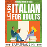 Learn Italian for Adults - Easy Speak 4 in 1