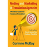 Finding and Marketing to Translation Agencies: A Practical Guide for Freelance Translators
