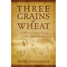 Three Grains of Wheat