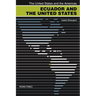 Ecuador and the United States: Useful Strangers
