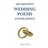 100 Greatest Wedding Poems and Readings: The most romantic readings from the best writers in history