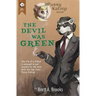 The Devil Was Green